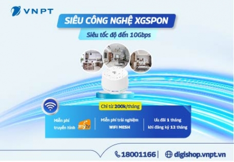 Đường truyền Internet thế hệ mới của VNPT mở đường cho hàng loạt công nghệ tiên tiến đến với người dùng
